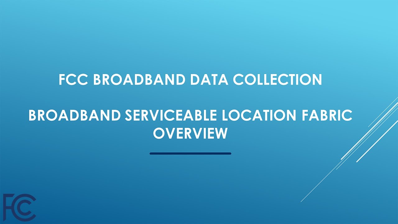 Broadband Serviceable Location Fabric: An Overview for Fixed Availability Data Filers
