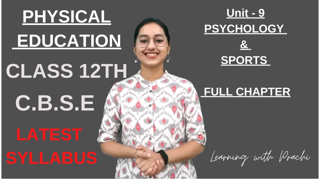 PE CLASS 12 UNIT 9 PSYCHOLOGY AND SPORTS ll ONE SHOT ll TERM 2 ll