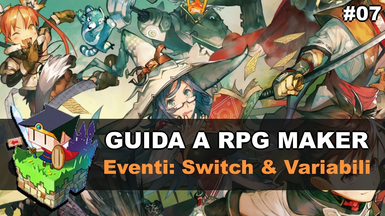 Guida a RPG MAKER #07 - SWITCH & VARIABILI