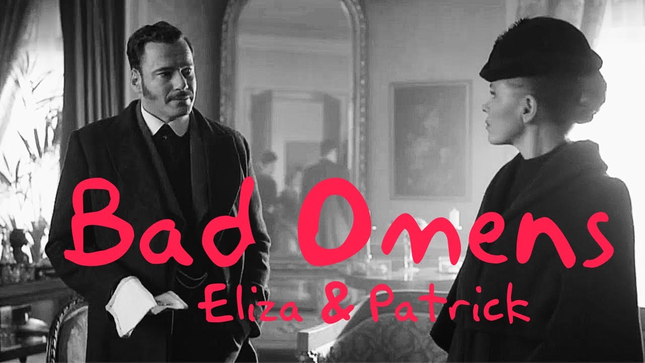 bad omens || eliza + patrick