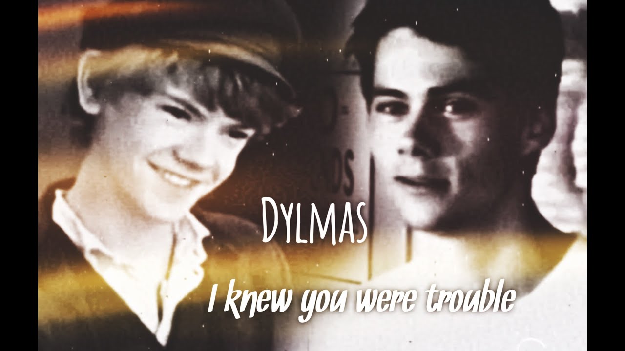 DYLMAS / NEWTMAS || I knew you were trouble