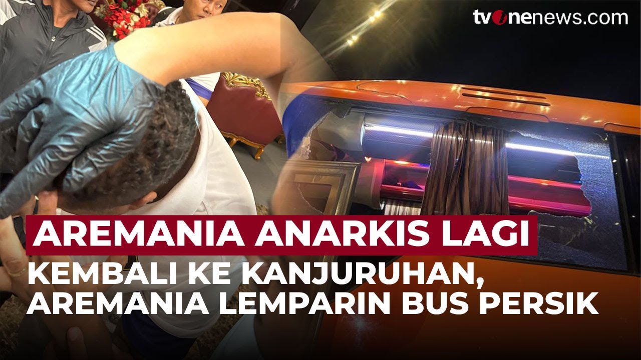 Tragedi Kanjuruhan Terlupa? Aremania Kembali Anarkis, Lempari Bus Persik Kediri | OneNews Update