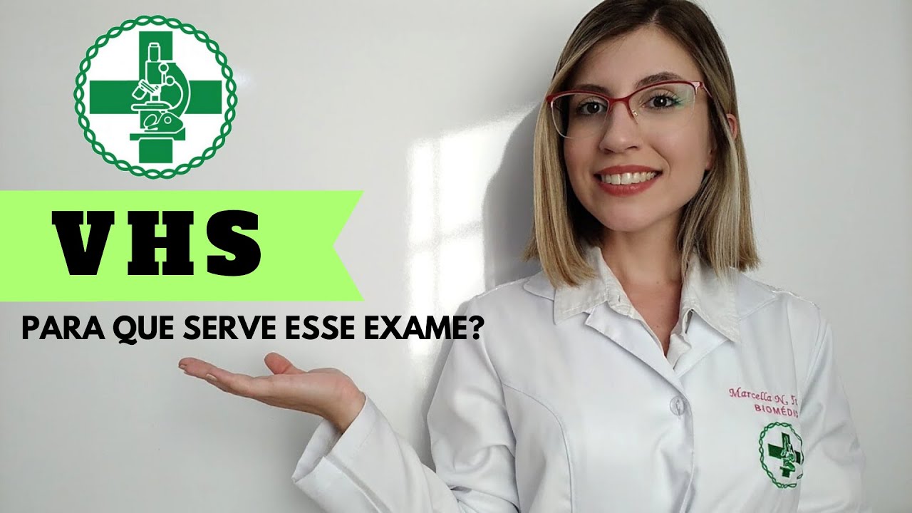VHS - Para que serve esse exame?