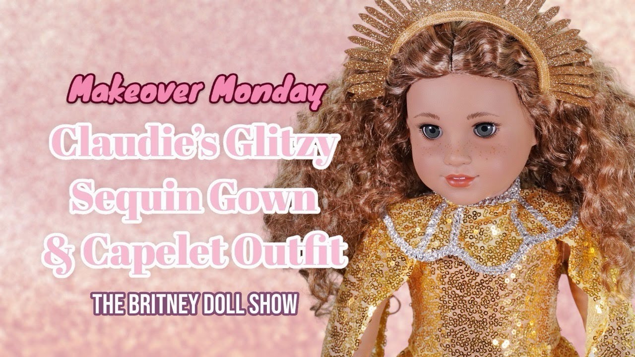 American Girl Claudie's Glitzy Sequin Gown & Capelet Outfit Review | Makeover Monday!