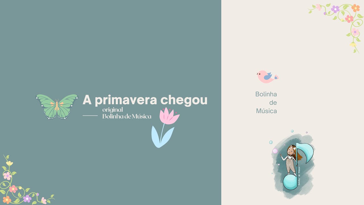 A Primavera Chegou | Música | Bolinha de Música