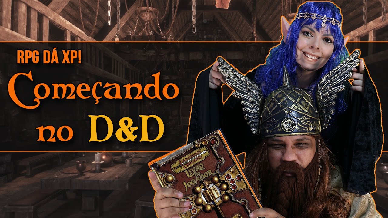 Começando no D&D - RPG dá XP! - D&D#1