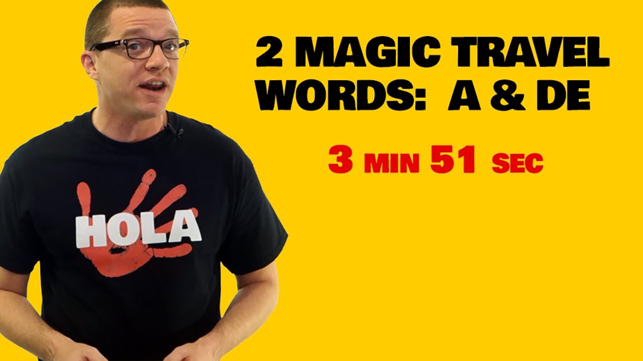 2 Magic Spanish Travel Words (