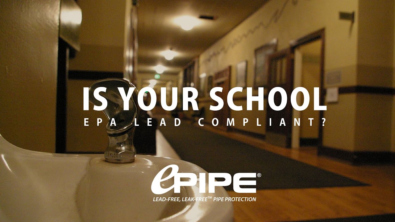 ePIPE&reg; - Dangerous lead levels.  How schools are getting them fixed.