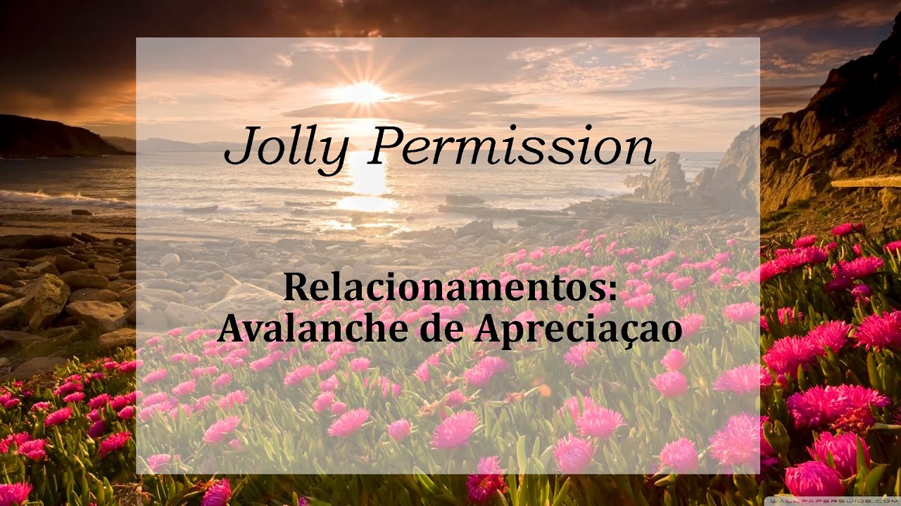 Relacionamentos_Avalanche de Apreciação (Abraham Hicks em português)