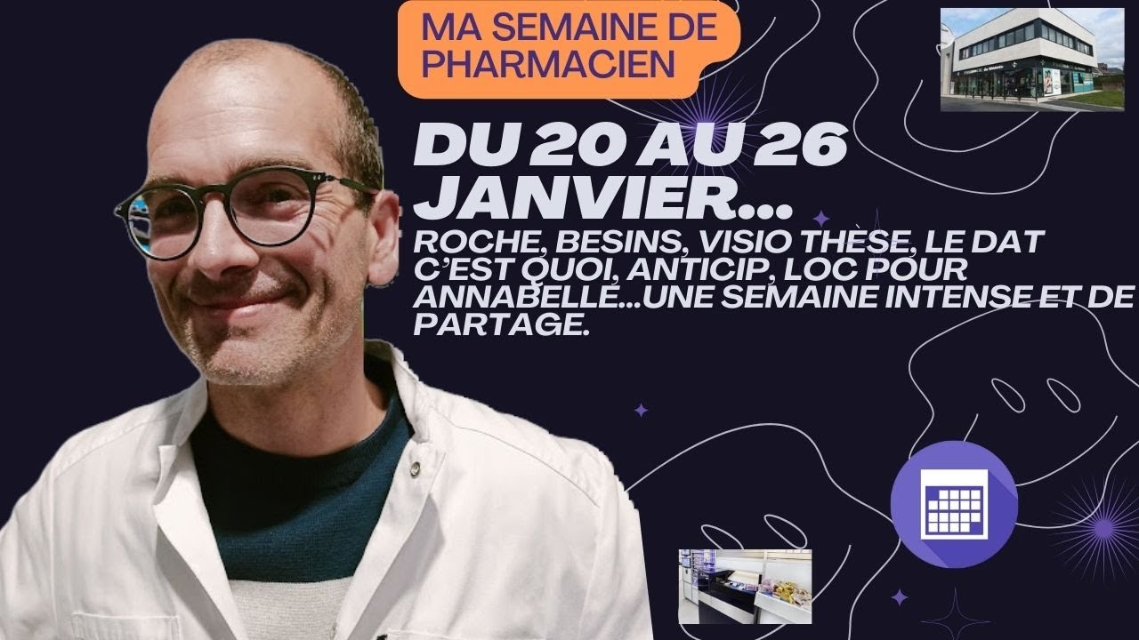 Ma Semaine du 20 au 26 Janvier, Roche, Besins, Visio Thèse, Le DAT c'est quoi,Anticip, Loc pour Nana