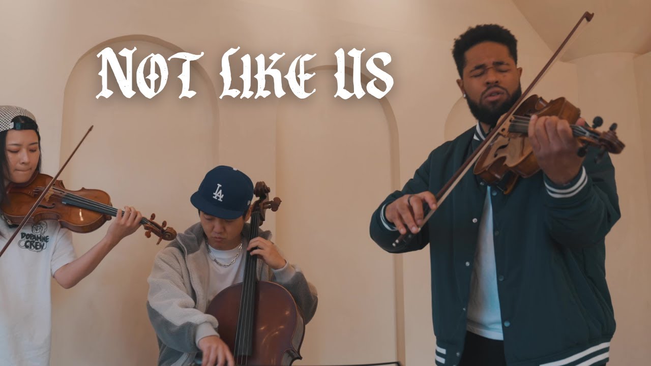 Not Like Us, but it's a String Quartet