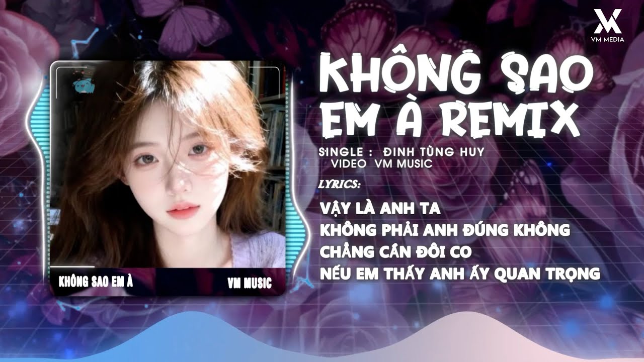 Không Sao Em À Remix - Đinh Tùng Huy ♫ Vậy Là Anh Ta Không Phải Anh Đúng Không Remix TikTok 2026
