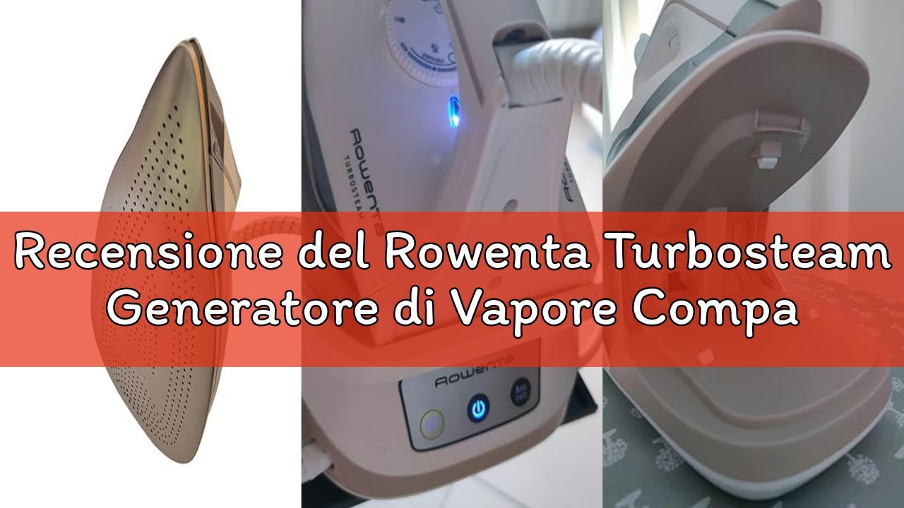 Recensione del Rowenta Turbosteam Generatore di Vapore Compatto e Potente con Piastra MicroSteam400