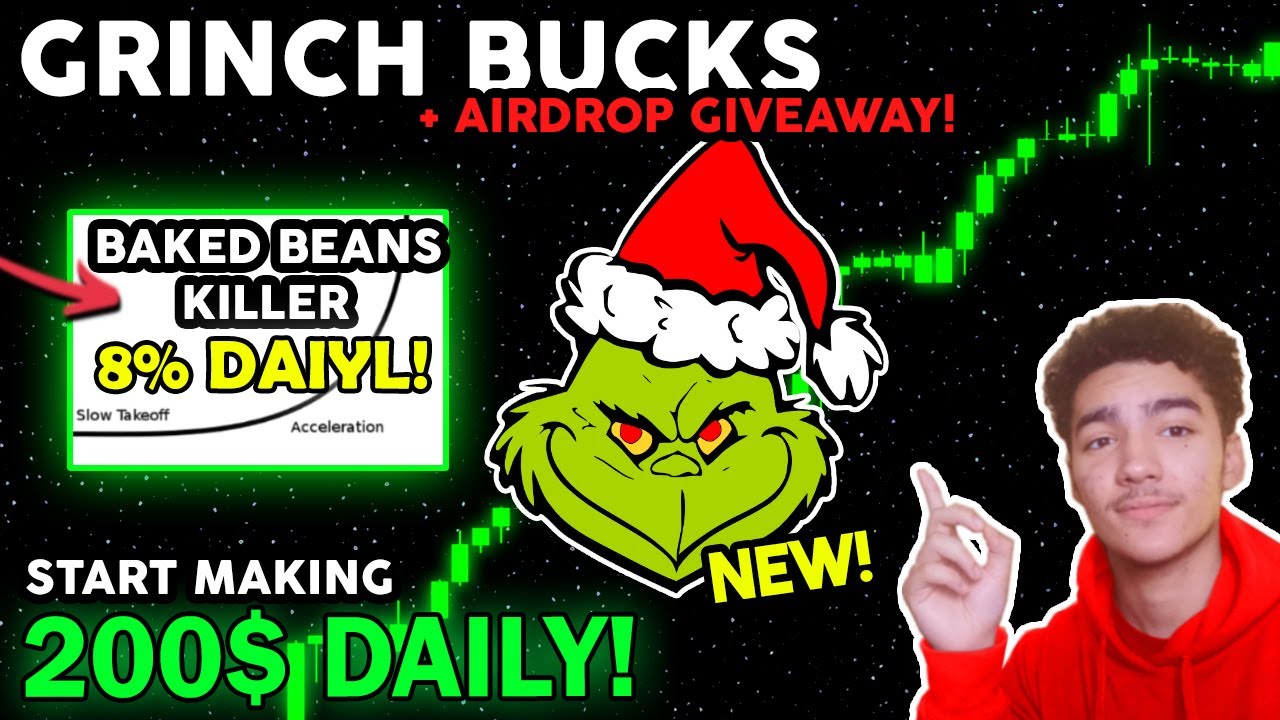 *BETTER THAN BAKED BEANS* MAKE 200$ DAILY w/ GRINCH BUCKS... 8% DAILY ROI