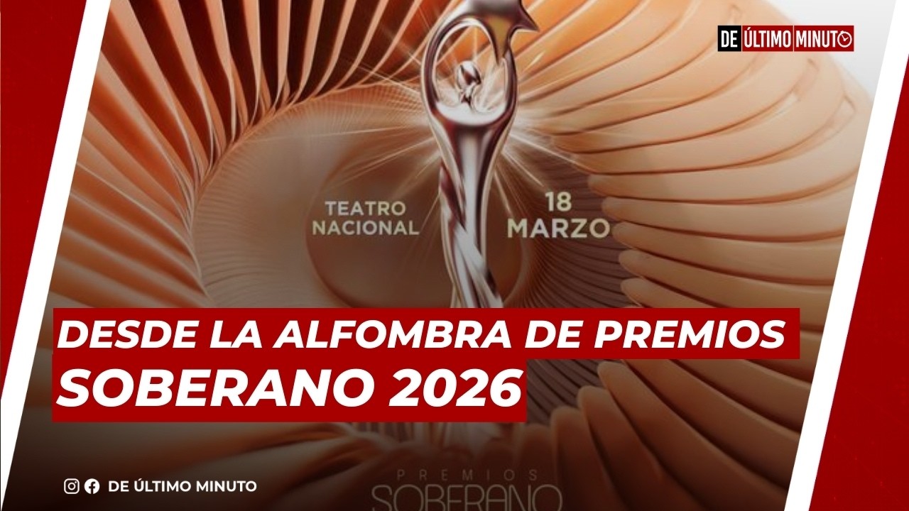 🔴EN VIVO: DESDE LA ALFROMBRA DE PREMIOS SOBERANO 2026