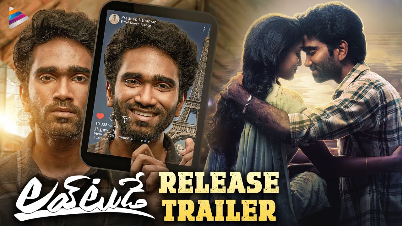 Love Today Movie Release Trailer | Pradeep Ranganathan | Ivana | Sathyaraj | Love Today Telugu Movie