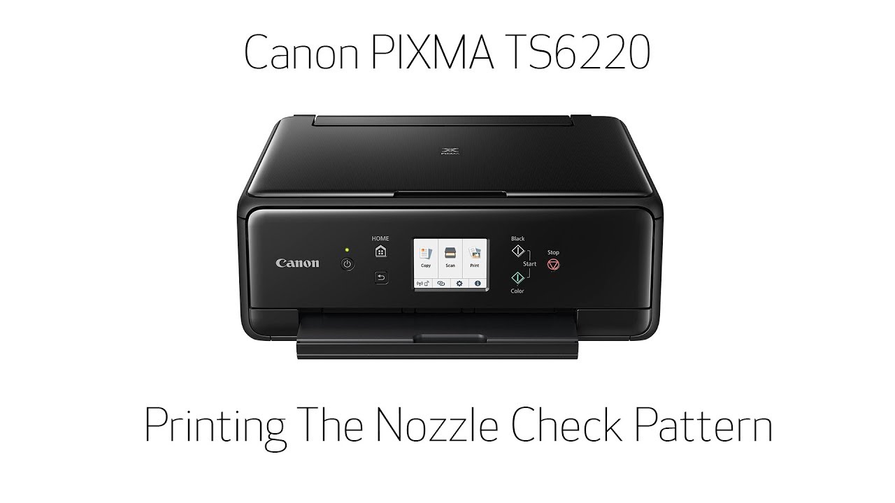 Canon PIXMA TS6220 -- Printing The Nozzle Check Pattern