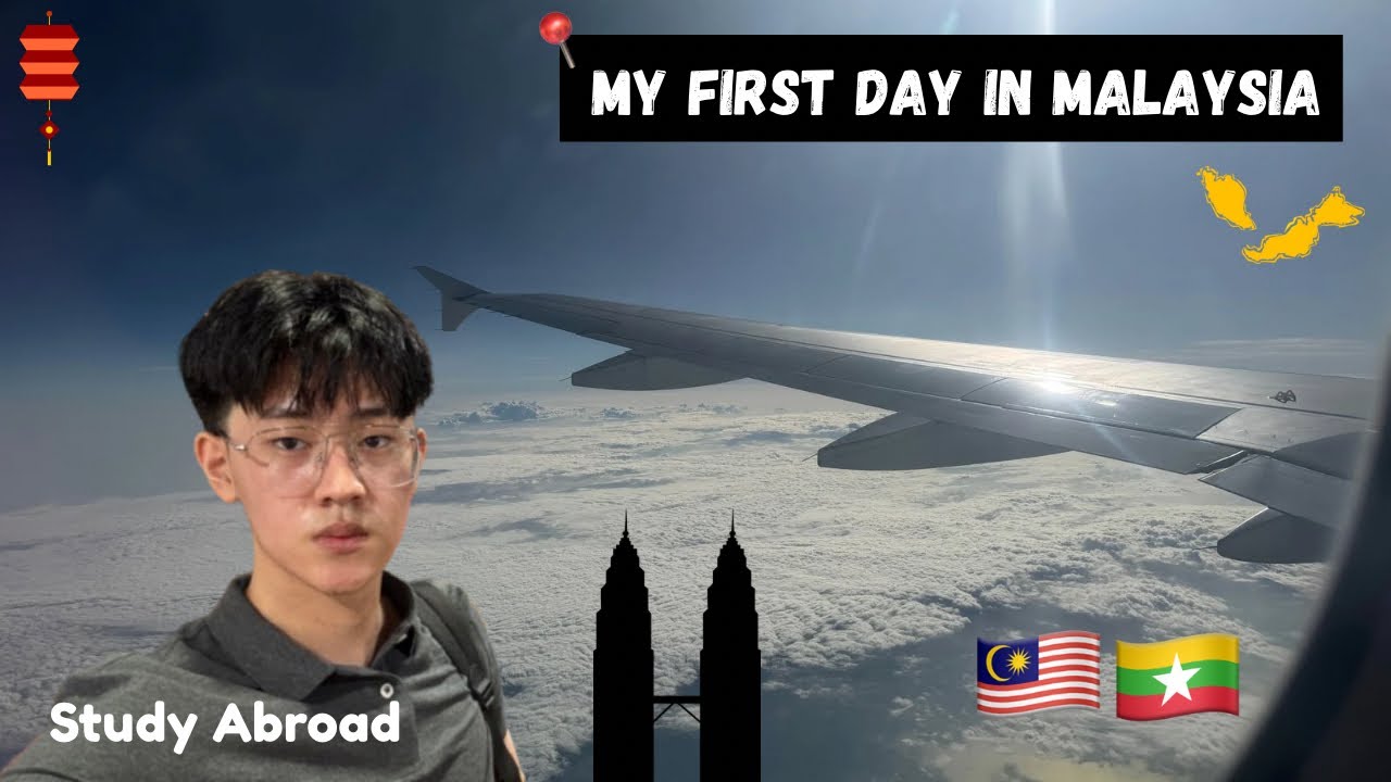 I moved to Malaysia 🇲🇾 🇲🇲 | Study Abroad ✈️