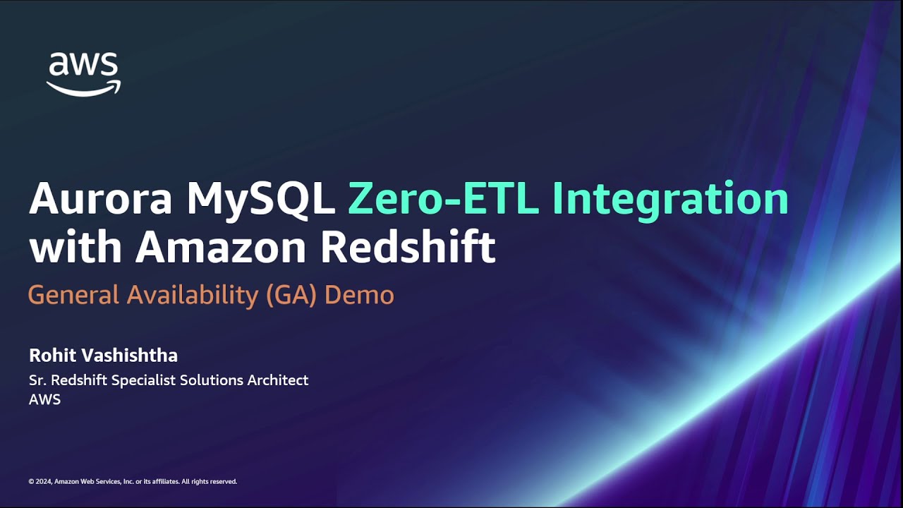 Aurora MySQL Zero-ETL Integration with Amazon Redshift GA Demo | Amazon Web Services