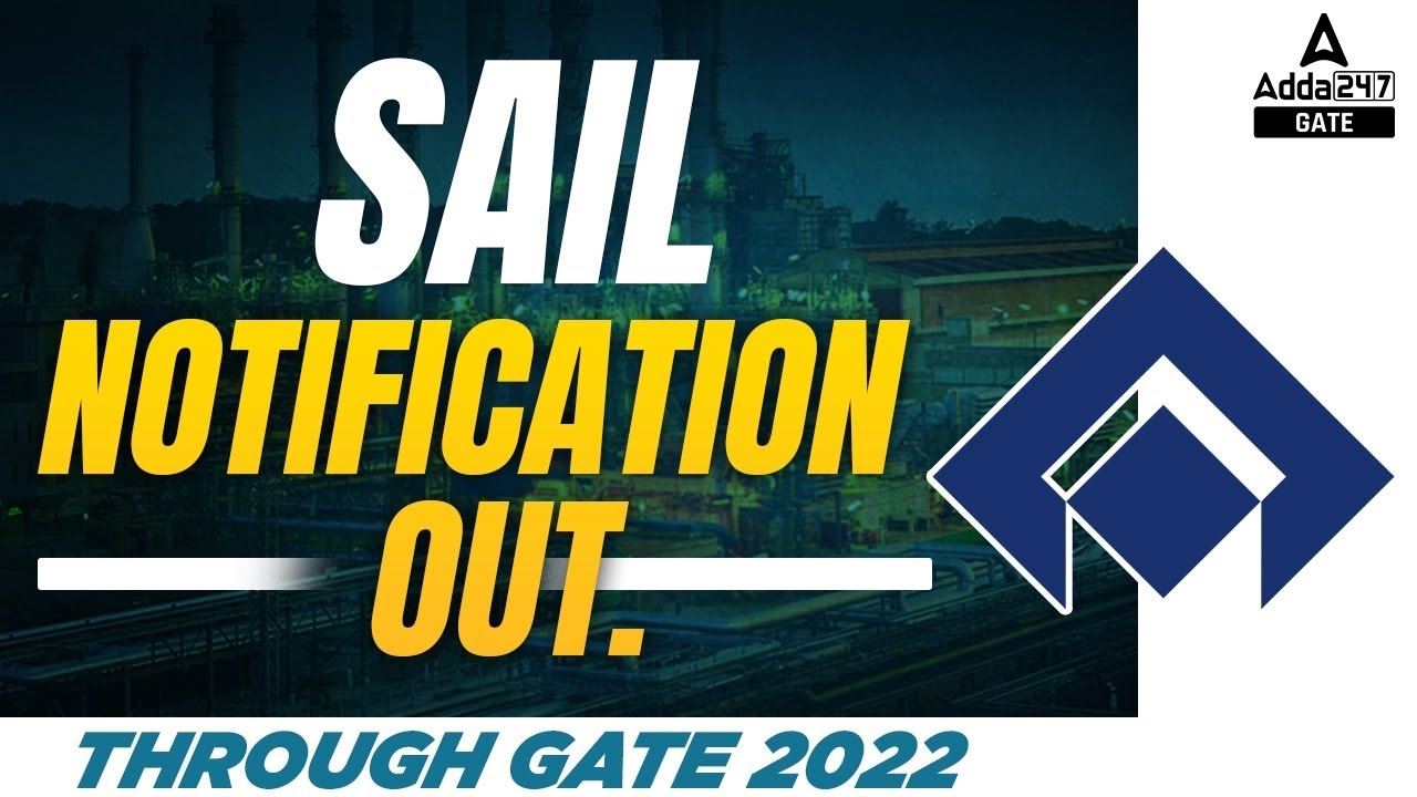 SAIL Through GATE 2022 | SAIL Recruitment 2022 | Complete Information