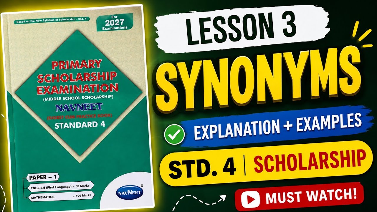 3: Synonyms | Std. 4 Scholarship English | New Syllabus 2027 | Easy Explanation & Examples