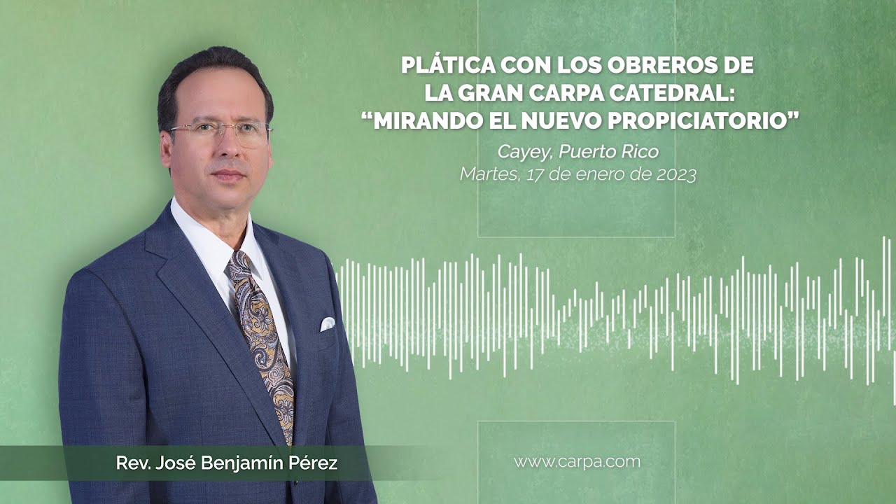 Plática con los obreros de La Gran Carpa Catedral “Mirando el nuevo Propiciatorio”