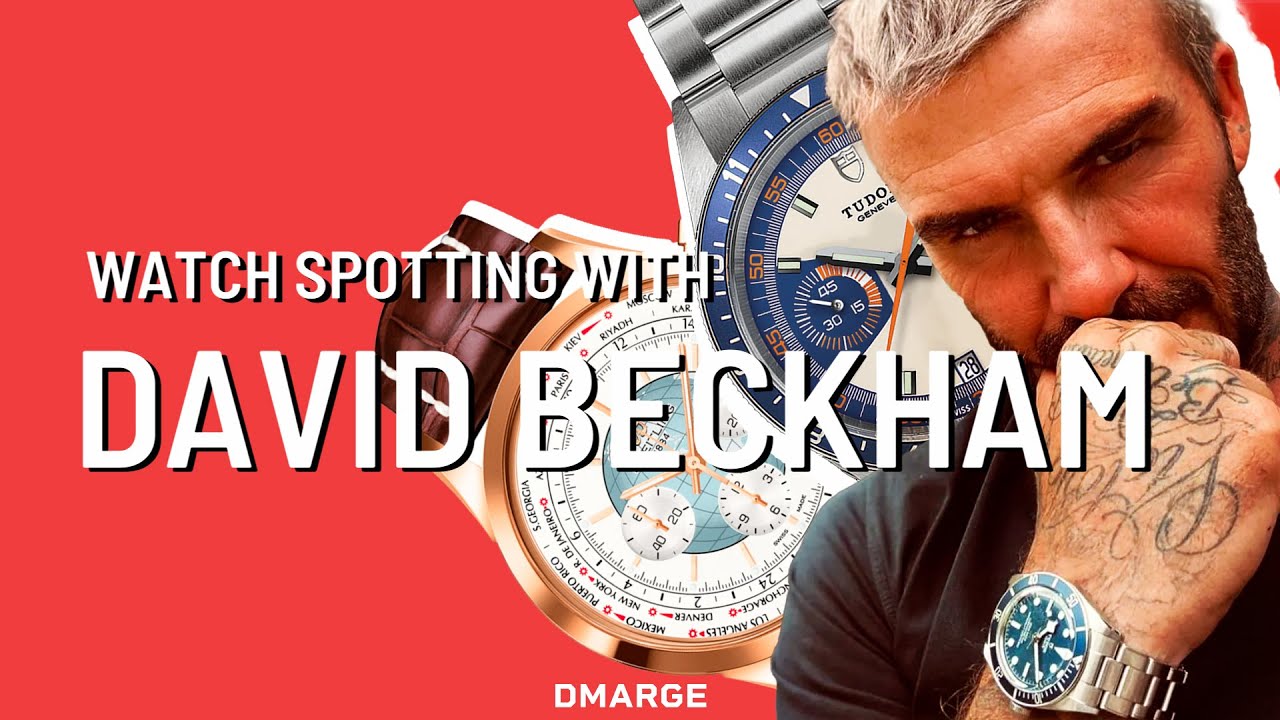 The Watches David Beckham Wears