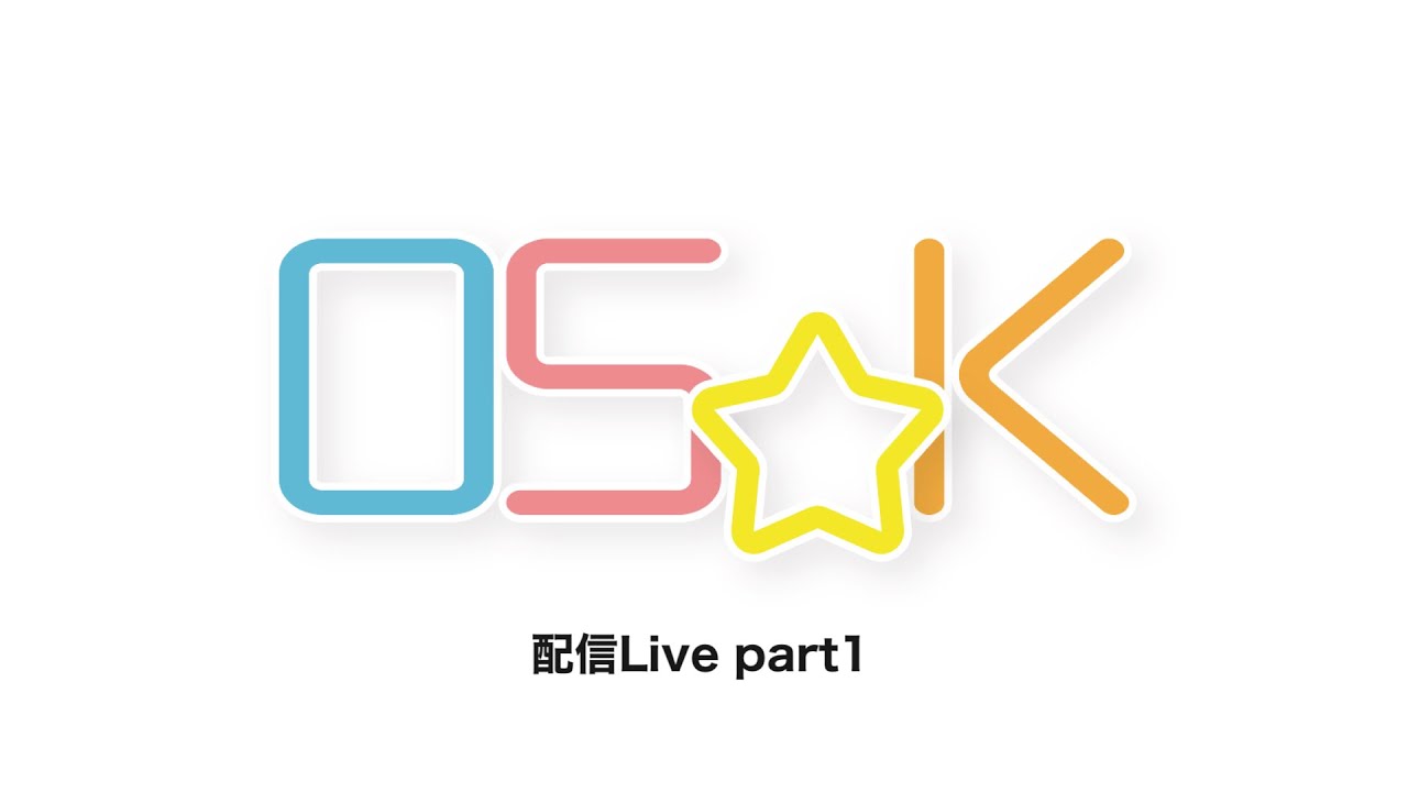 OS☆K Live part1