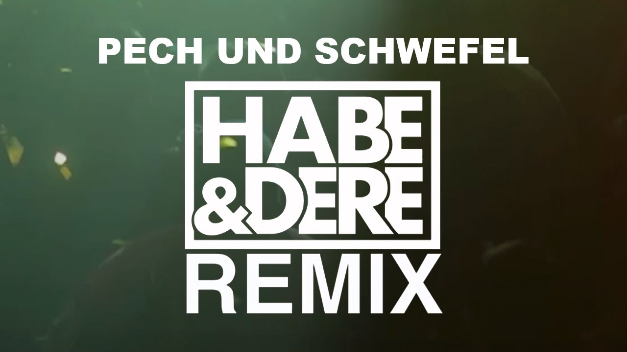 HABE & DERE REMiX | FiNCH x MATTHiAS REiM - PECH UND SCHWEFEL
