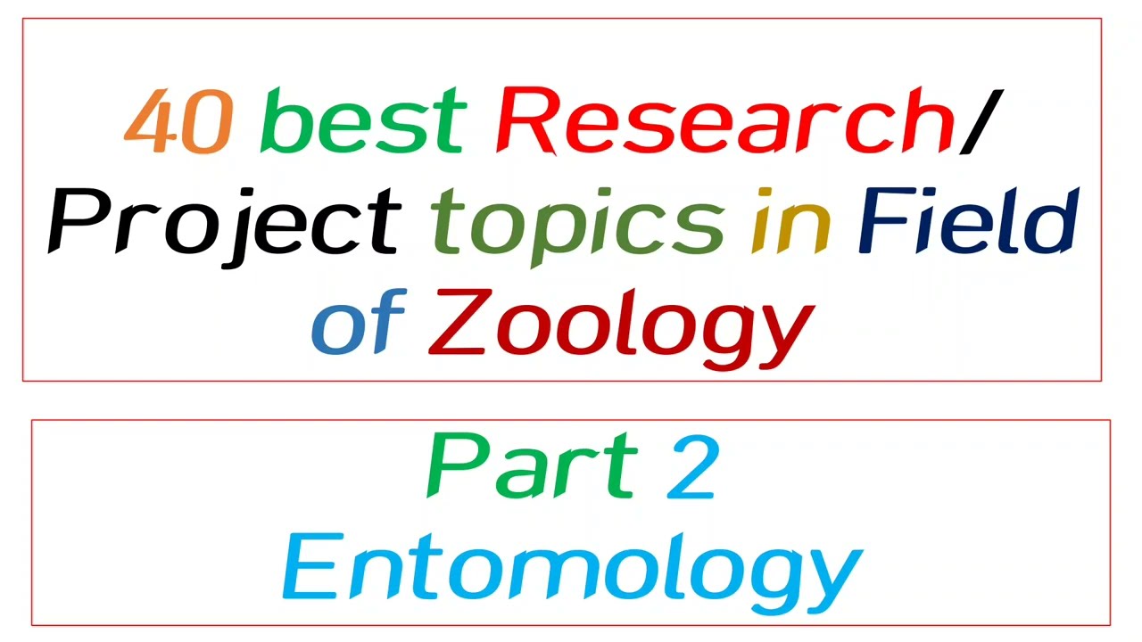 Zoology research / project ideas / zoology research topics part 2