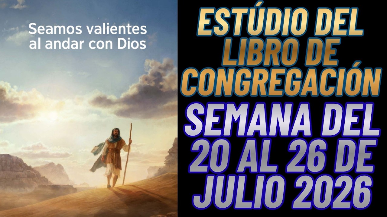 Estudio del Libro de Congregacion l Semana del 20 al 26 de Julio 2026