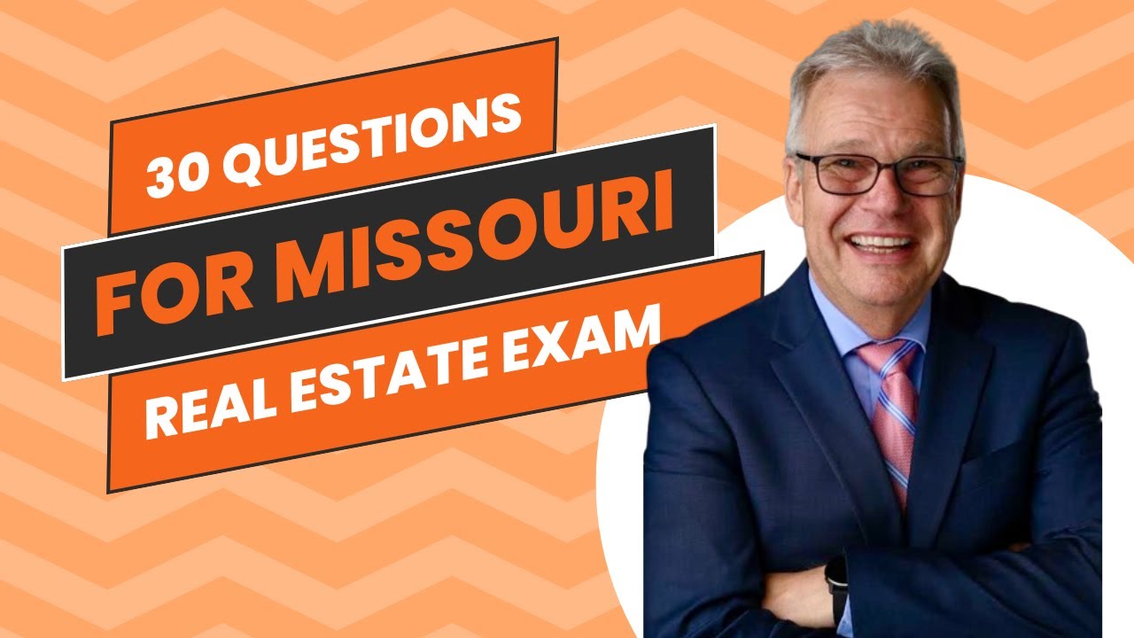 Missouri State Portion of the Real Estate Exam - 30 Quick Question Review