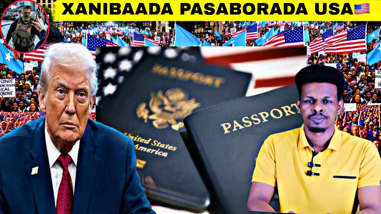 #DEGDEG: Dowlada Mareykanka oo bilowday iney Basaboorada laga noqoto Wadamo ay Somalia kamid tahay.