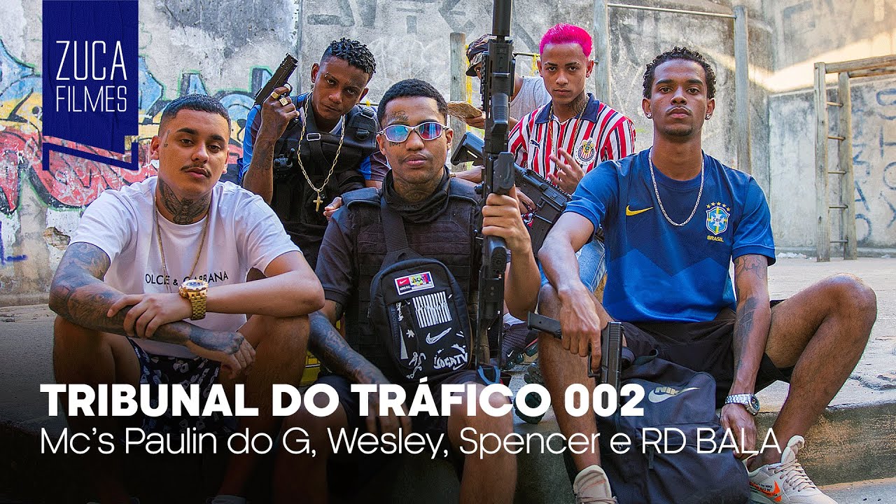 MC Paulin do G, MC Wesley, MC Spencer e MC RD Bala - Tribunal do Trafico 002 (Zuca Filmes)