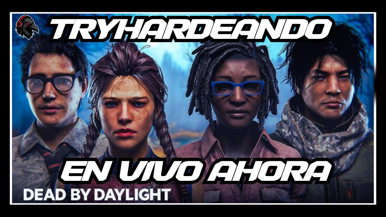 Hoy Tryhardeando en DBD. Random Tóxico activado.