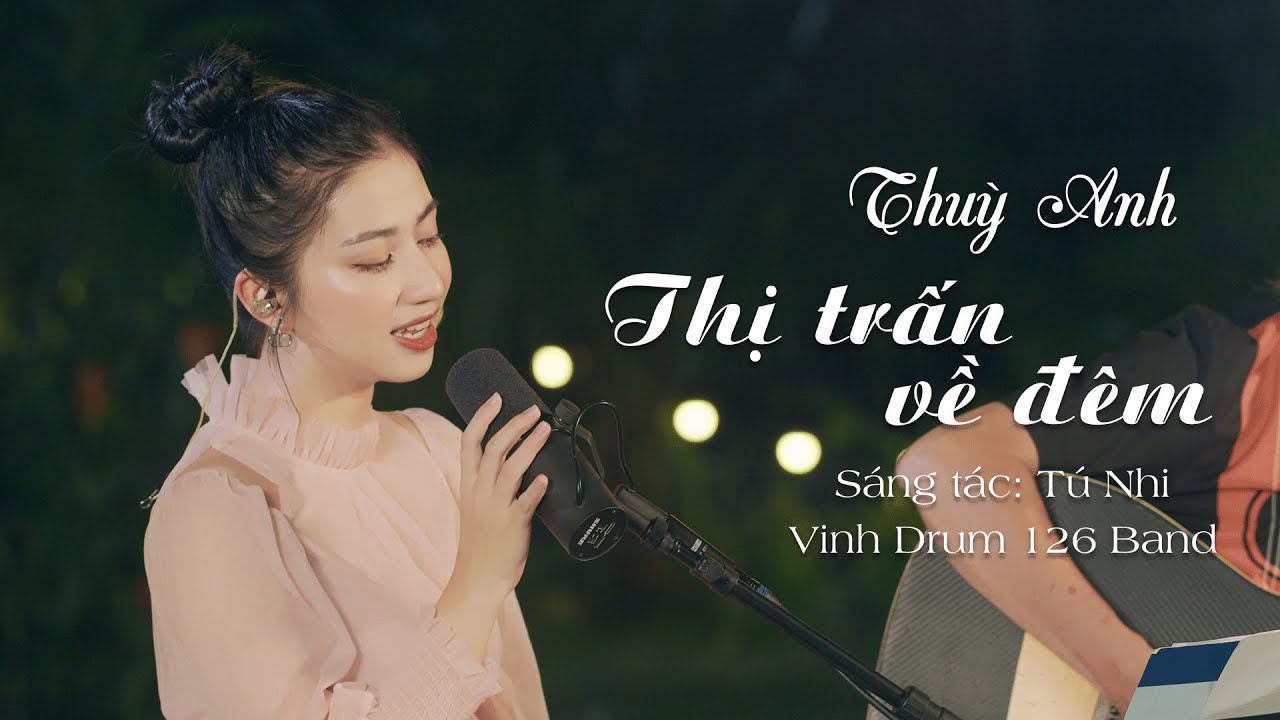 Thị Trấn Về Đêm - Thùy Anh [Live Session] | Nghiêng bóng dài đèn soi bước chân...