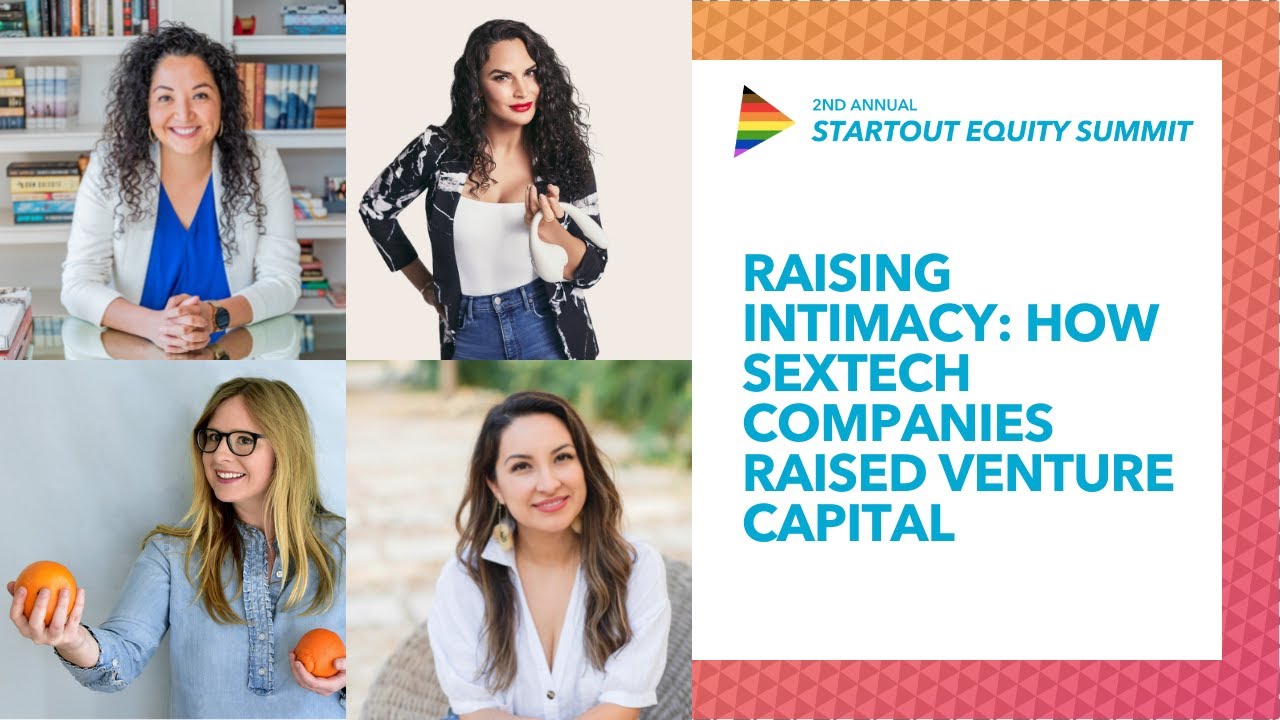 StartOut Equity Summit 2021 - Raising Intimacy  How SexTech Companies Raised Venture Capital