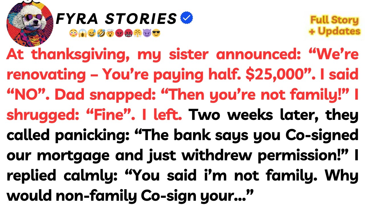 At Thanksgiving, My Sister Announced: 'We're Renovating — You're Paying Half. $25,000.' I Said 'No.'