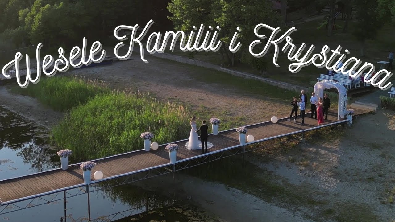 Wesele Kamilii i Krystiana/Kamila and Krystian's Wedding - 4K drone video