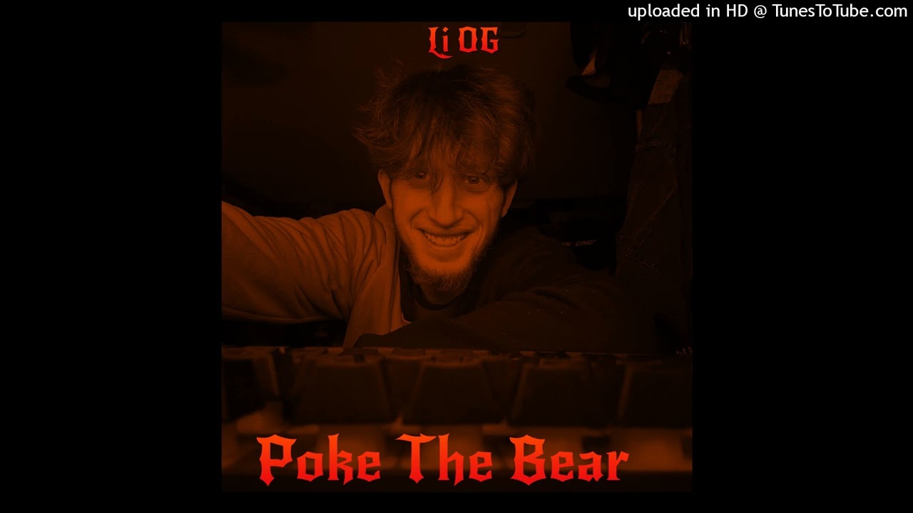 Li OG - Poke Da Bear [Official Audio]