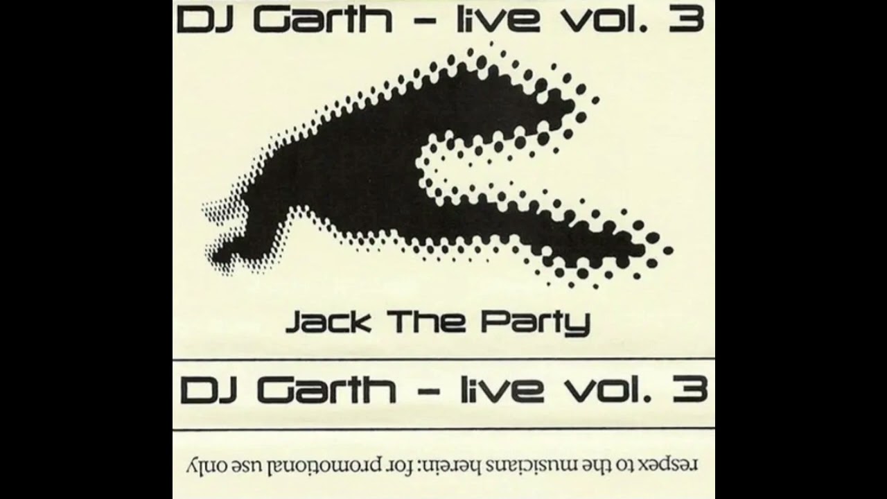 DJ Garth - Live Vol. 3 - Jack The Party (1999)