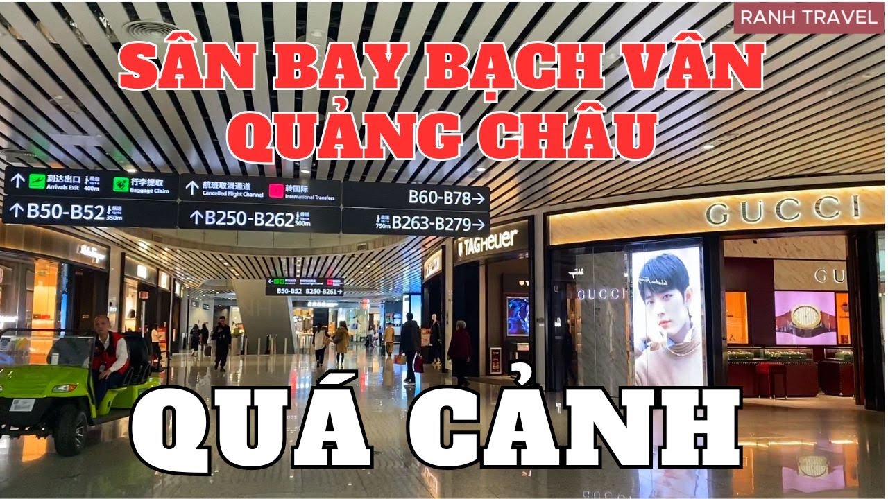 QUÁ CẢNH TẠI SÂN BAY BẠCH VÂN - QUẢNG CHÂU ( WELCOME GUANGZHOU) I RANH TRAVEL I