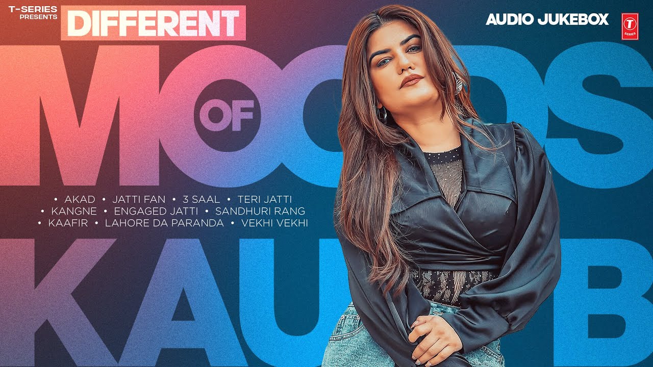 BEST OF KAUR B (AUDIO JUKEBOX) | Moods of Kaur B | Latest Punjabi Songs 2024