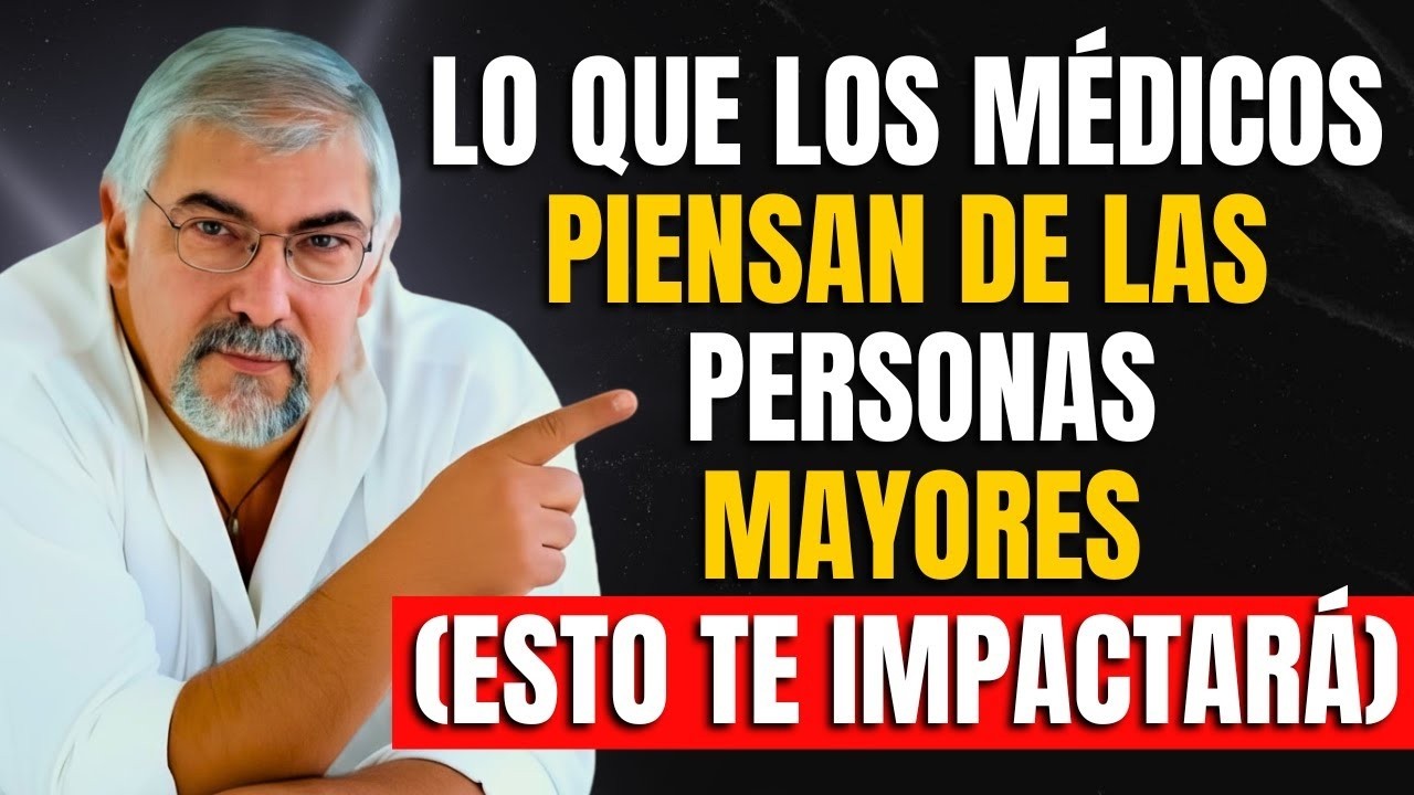 Lo que los MÉDICOS PIENSAN pero no DICEN sobre los Mayores: 6 Verdades Esenciales | Jorge Bucay