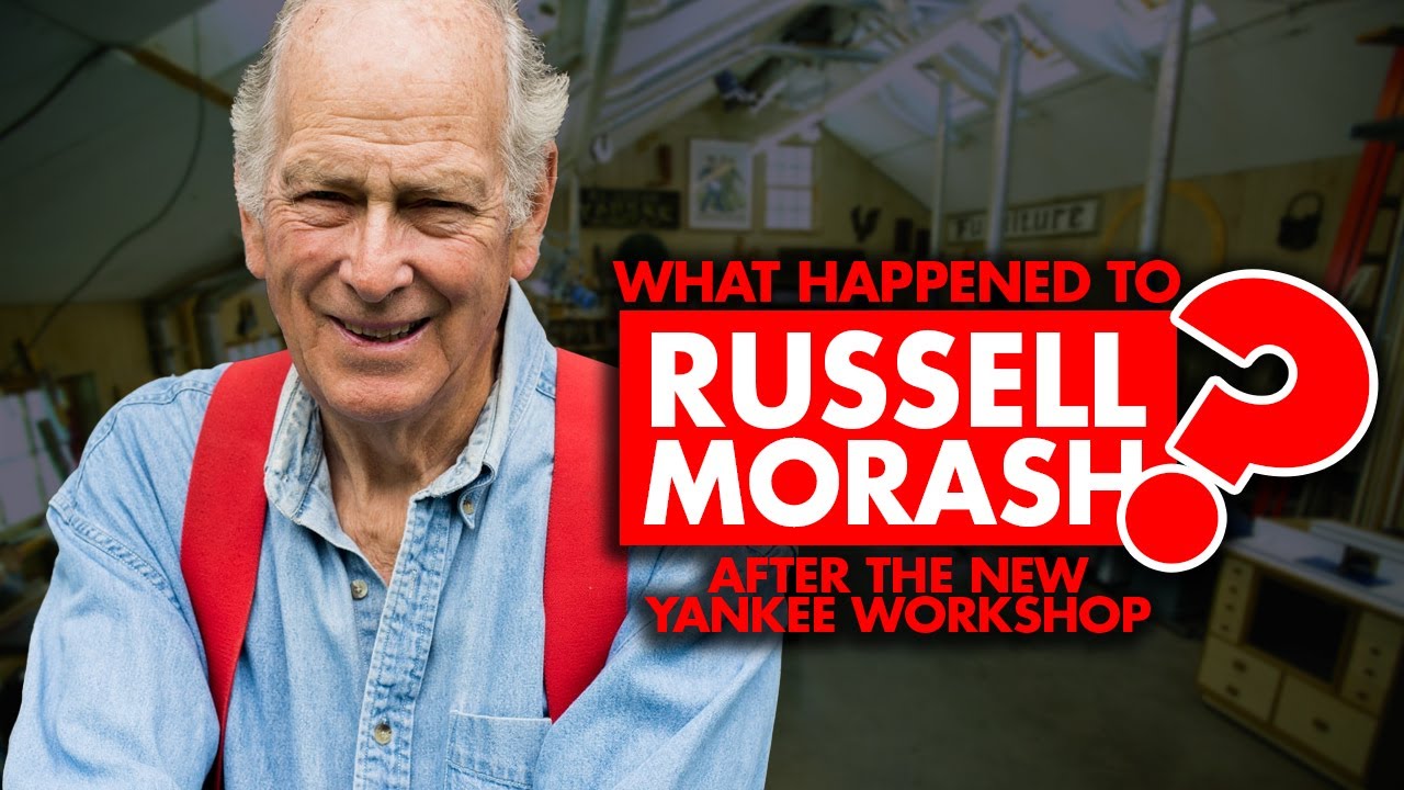 What happened to Russell Morash after “The New Yankee Workshop”?