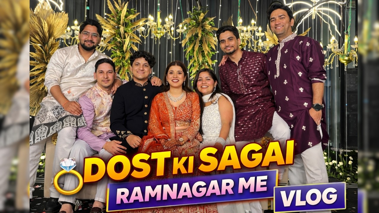 Dost Ki Sagai 💍 | Ramnagar Me Full Masti | Aashu K Vlogs