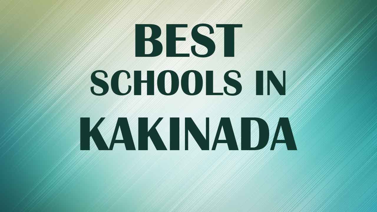 Best Schools around Kakinada, India