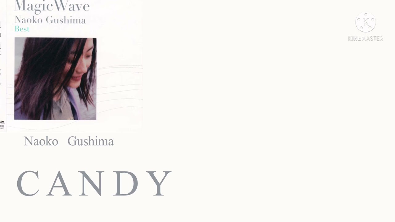 Gushima Naoko(具島直子)-CANDY (ROM/JAP Lyrics)