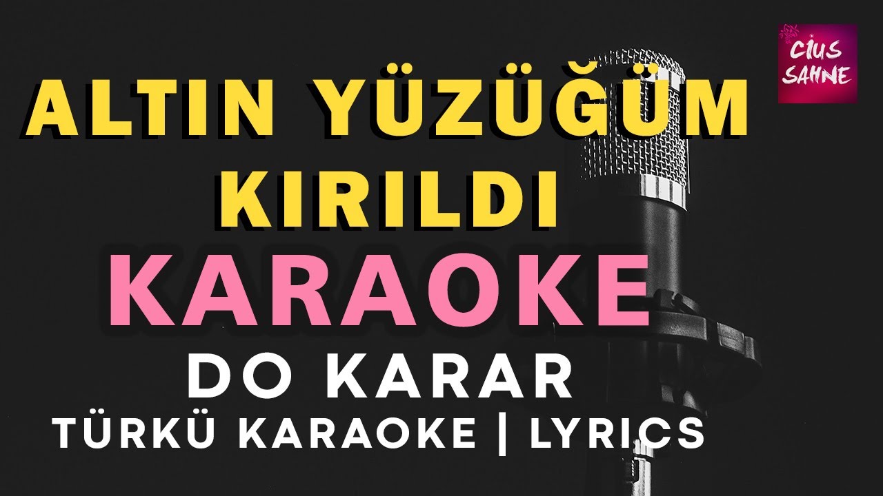 Altın Yüzüğüm Kırıldı – Türkü Karaoke | Altyapısı ve Sözleriyle (Lyrics) - Do