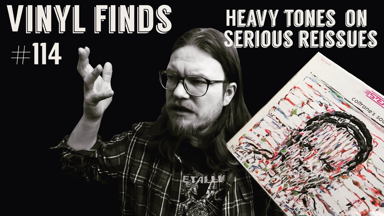 Vinyl Finds #114 Heavy Tones on Serious Reissues